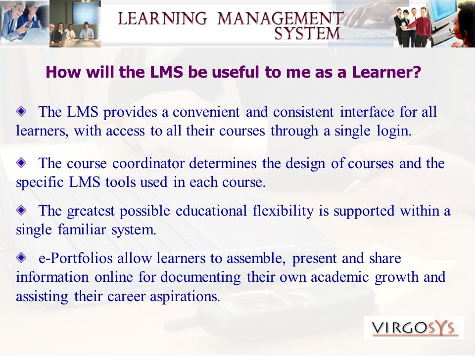 How will the LMS be useful to me as a Learner.