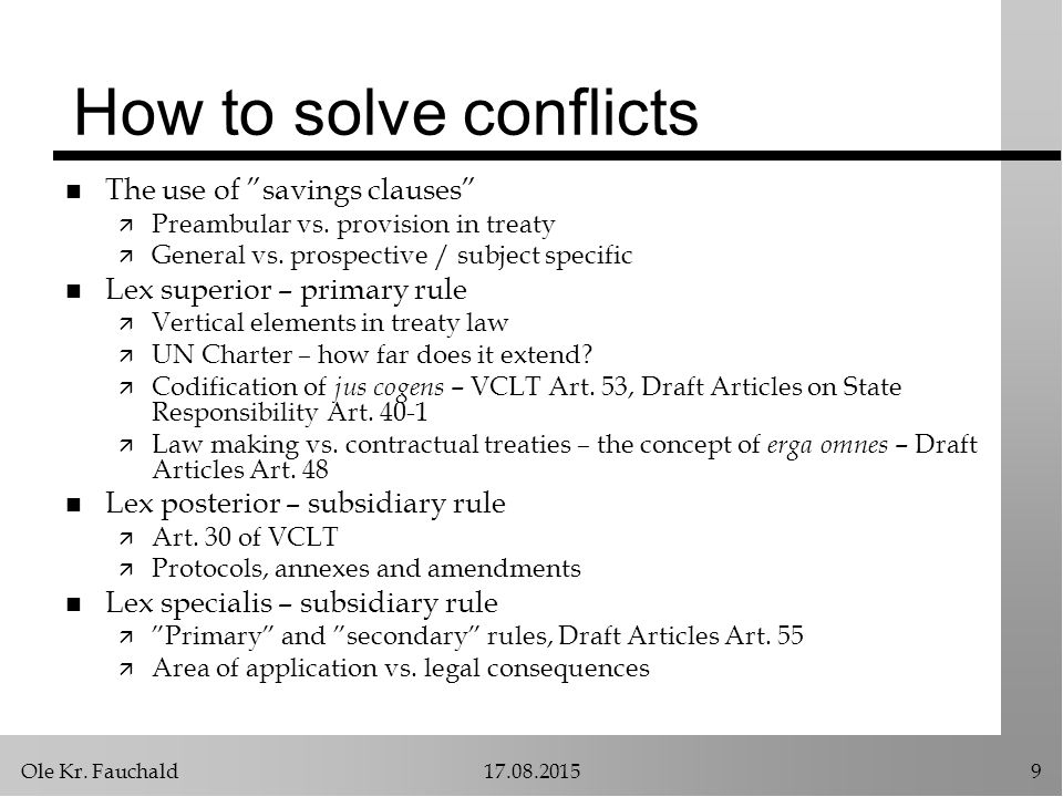 Ole Kr. Fauchald How to solve conflicts n The use of savings clauses ä Preambular vs.