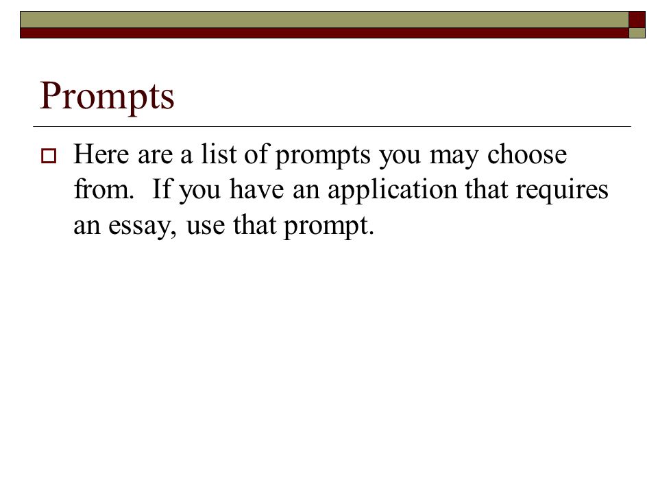 Prompts  Here are a list of prompts you may choose from.