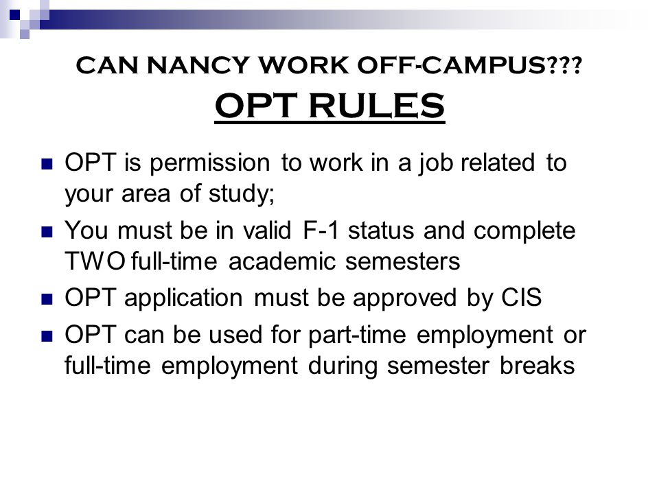 CAN NANCY WORK OFF-CAMPUS .