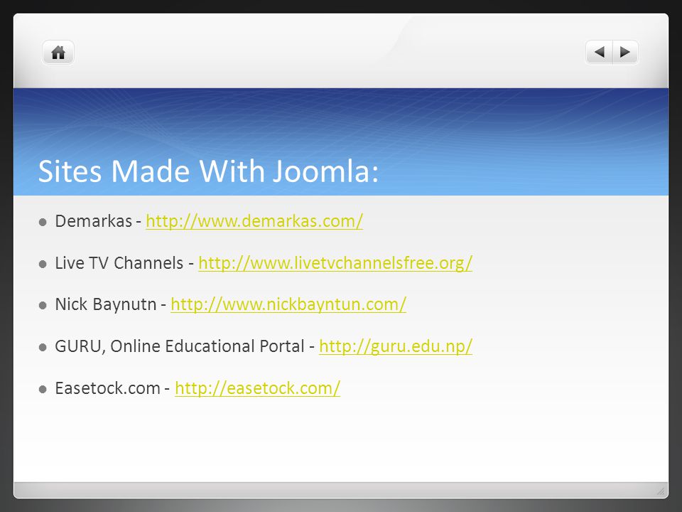 Sites Made With Joomla: Demarkas -   Live TV Channels -   Nick Baynutn -   GURU, Online Educational Portal -   Easetock.com -