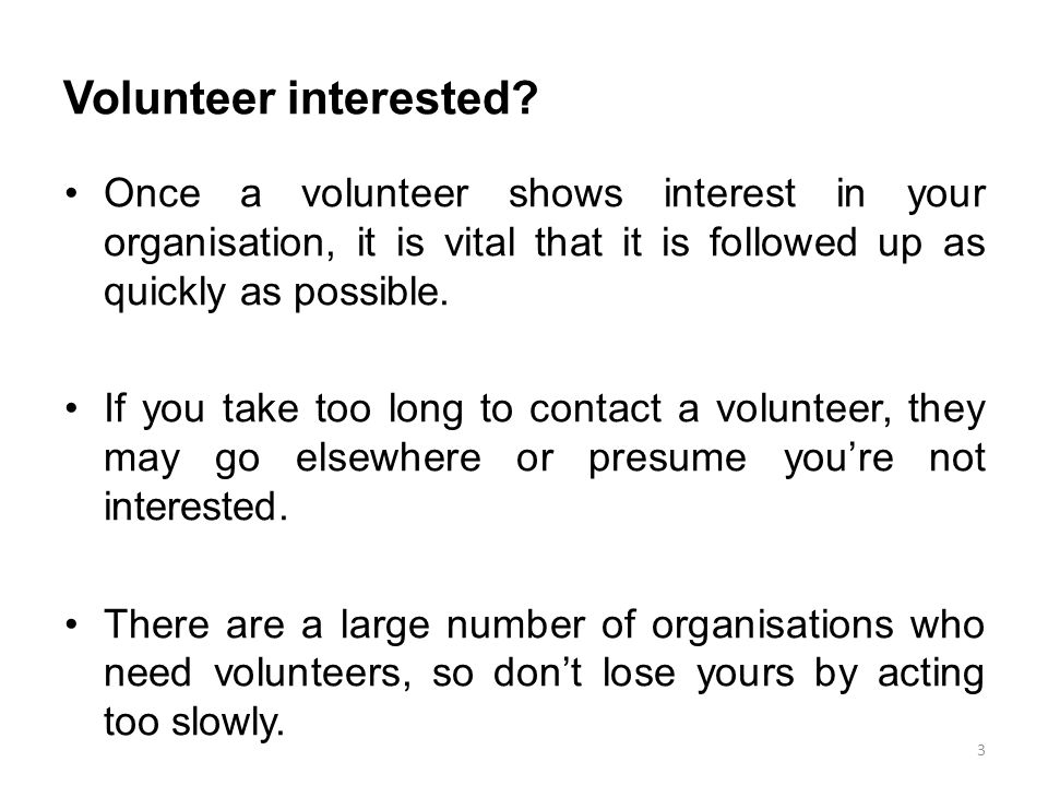 Volunteer interested.