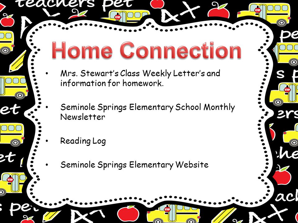 Mrs. Stewart’s Class Weekly Letter’s and information for homework.