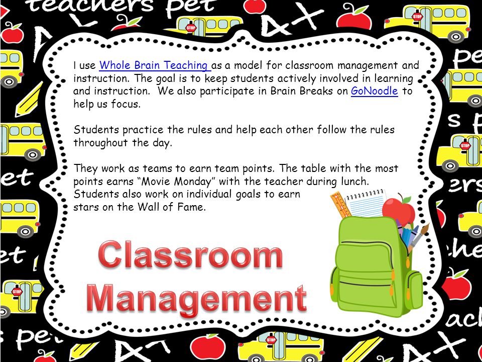 I use Whole Brain Teaching as a model for classroom management and instruction.