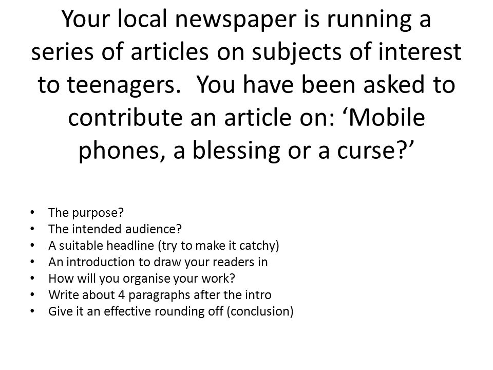Your local newspaper is running a series of articles on subjects of interest to teenagers.