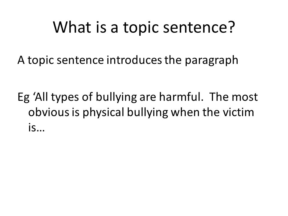 What is a topic sentence.