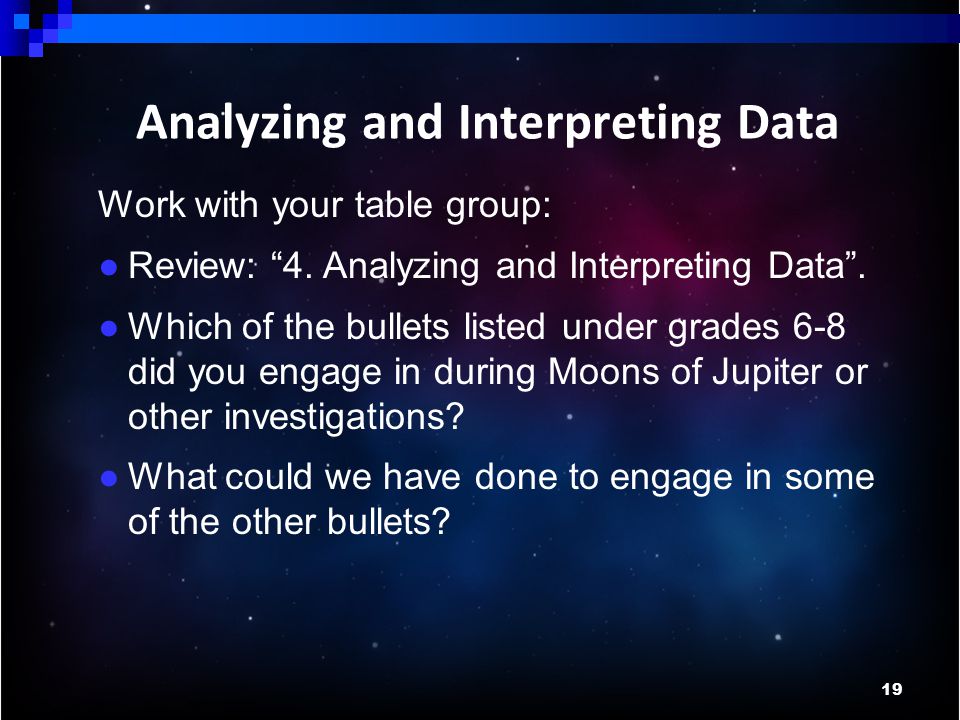 19 Analyzing and Interpreting Data Work with your table group: ● Review: 4.