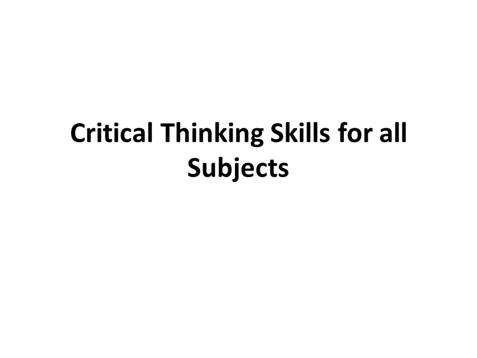 Define critical thinking skills