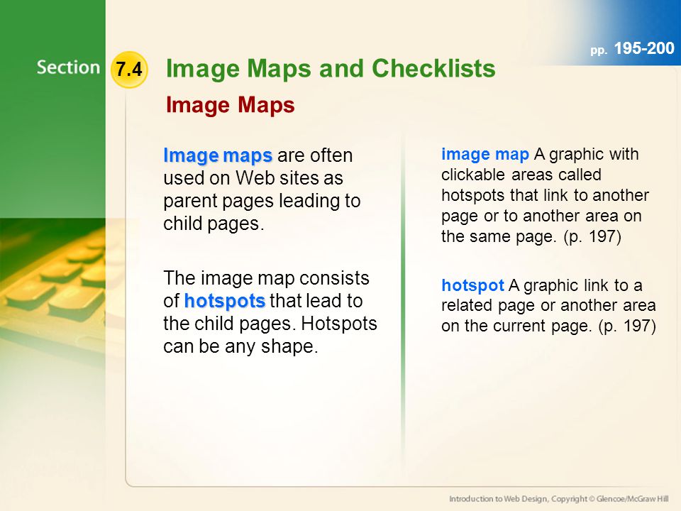 7.4 Image Maps and Checklists Image Maps Image maps Image maps are often used on Web sites as parent pages leading to child pages.