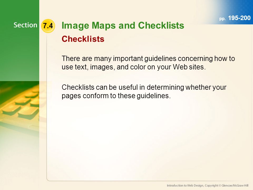7.4 Image Maps and Checklists There are many important guidelines concerning how to use text, images, and color on your Web sites.