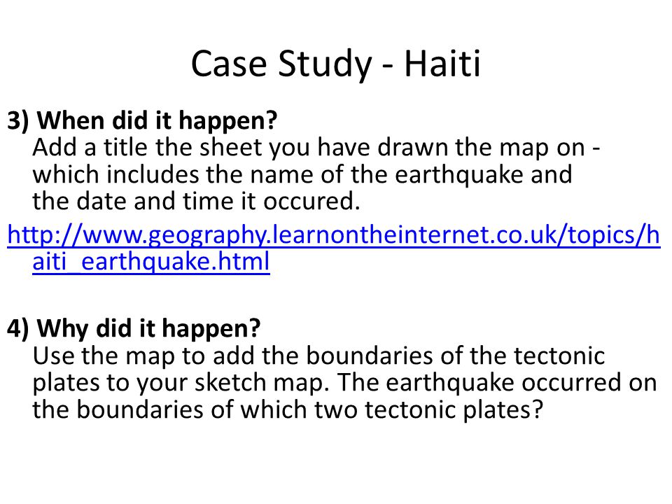 Case Study - Haiti 3) When did it happen.
