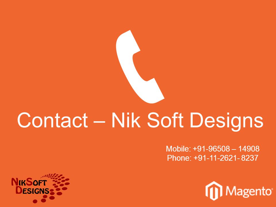 Contact – Nik Soft Designs Mobile: – Phone: