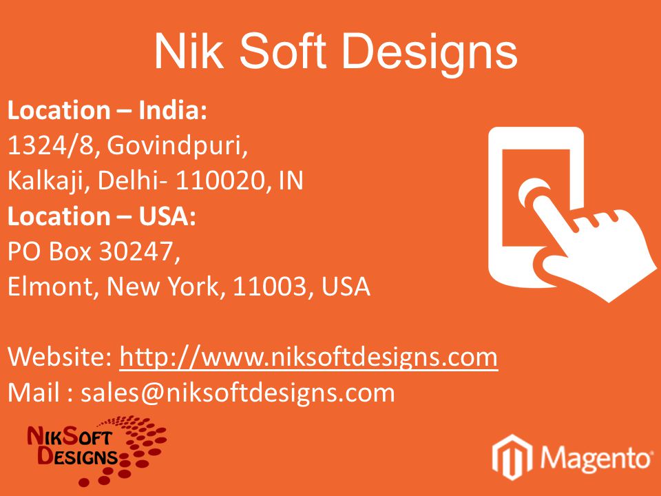 Nik Soft Designs Location – India: 1324/8, Govindpuri, Kalkaji, Delhi , IN Location – USA: PO Box 30247, Elmont, New York, 11003, USA Website:   Mail :