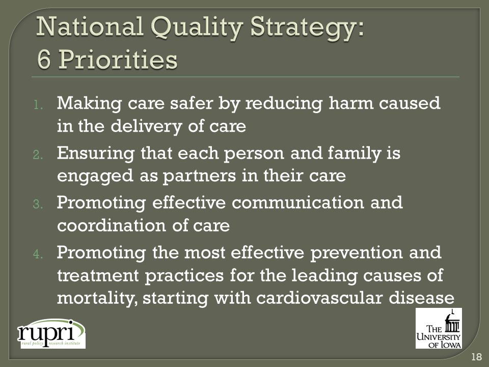 1. Making care safer by reducing harm caused in the delivery of care 2.