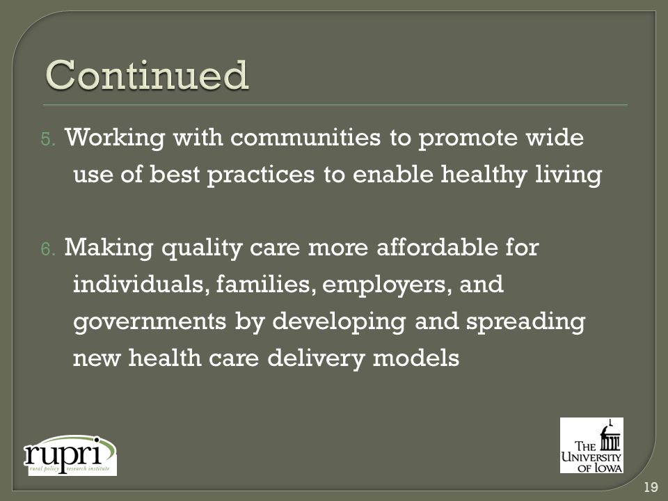 5. Working with communities to promote wide use of best practices to enable healthy living 6.