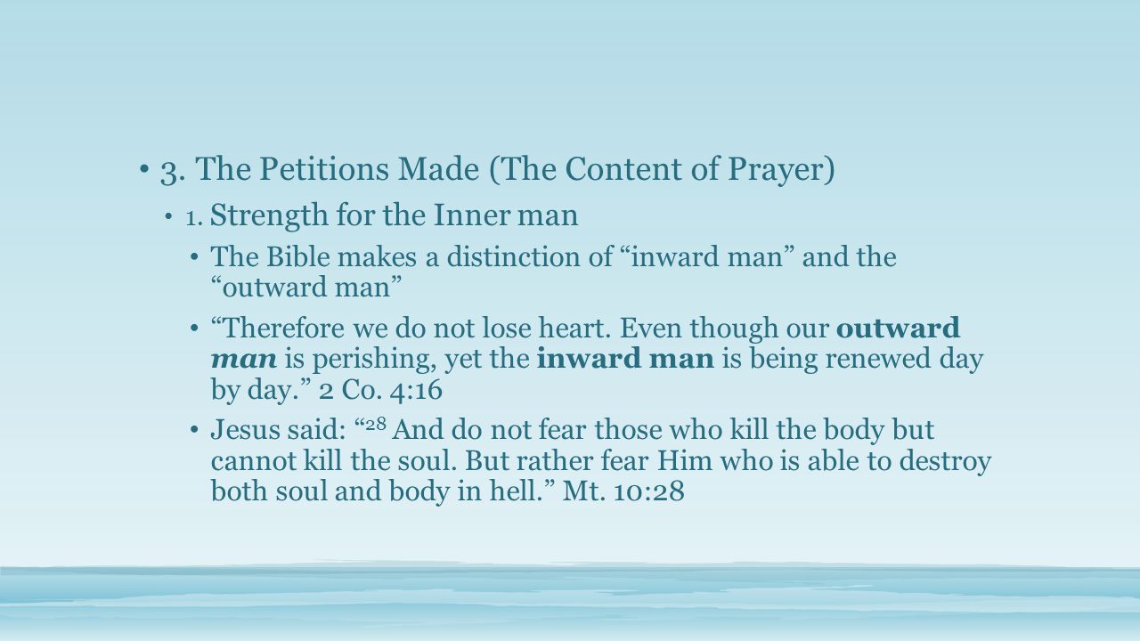 3. The Petitions Made (The Content of Prayer) 1.