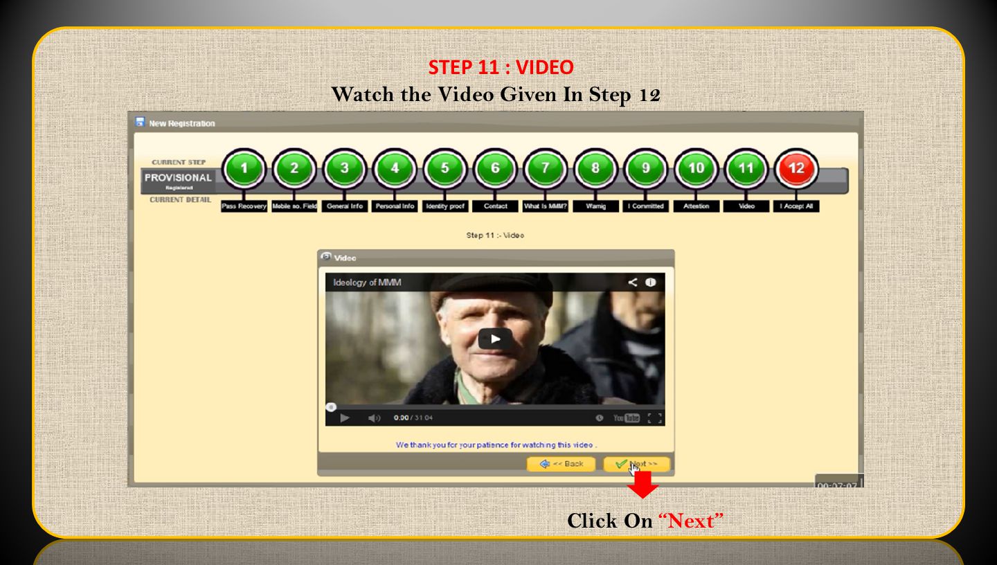 STEP 11 : VIDEO Watch the Video Given In Step 12 Click On Next