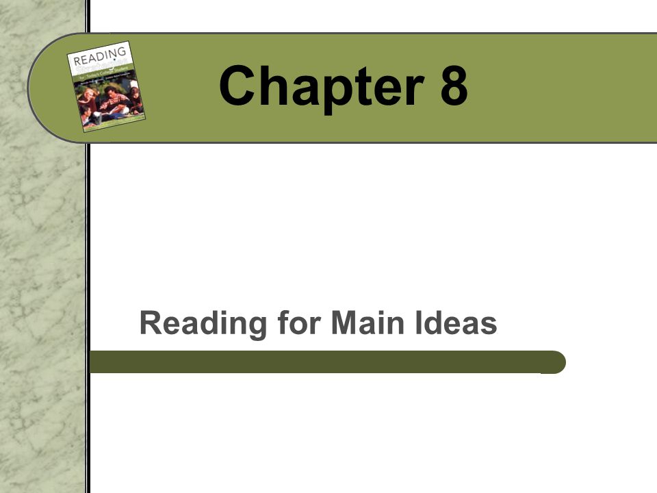 Chapter 8 Reading for Main Ideas
