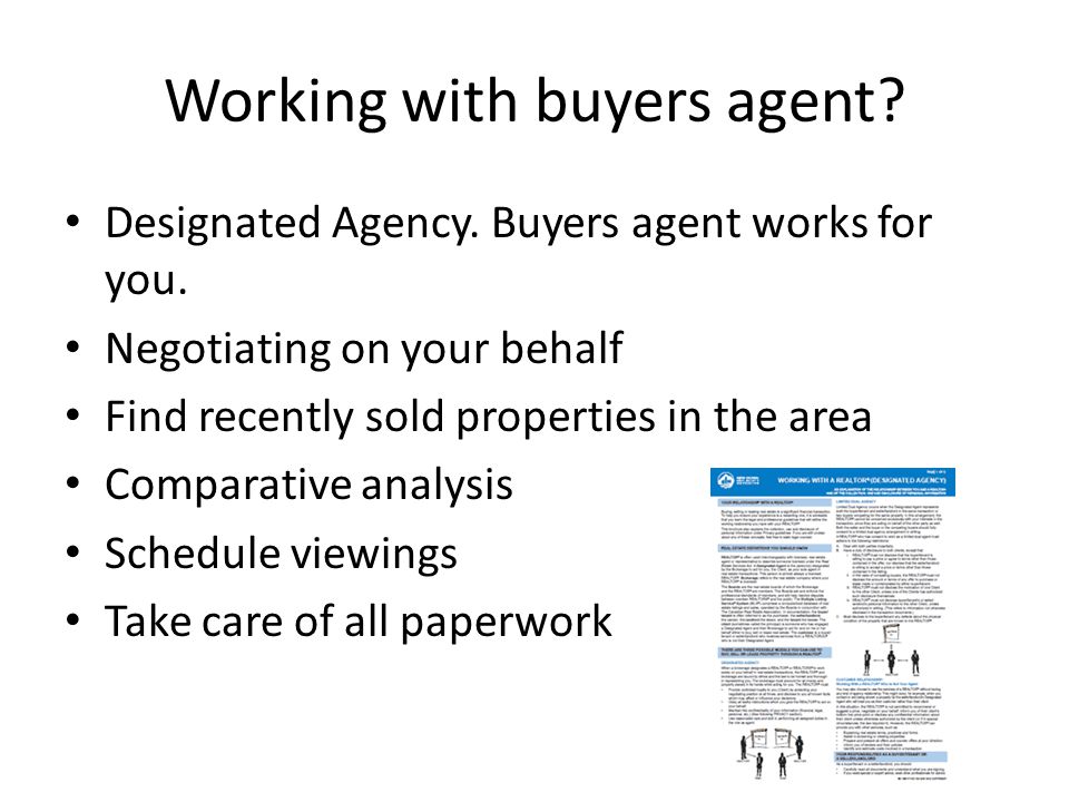 Working with buyers agent. Designated Agency. Buyers agent works for you.