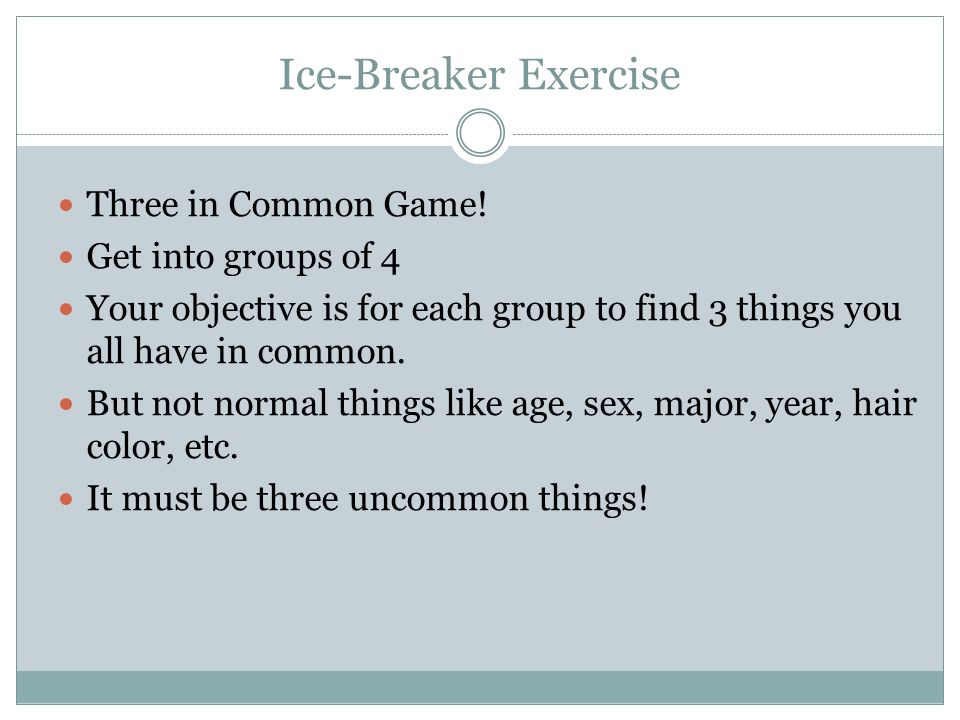 Ice-Breaker Exercise Three in Common Game.