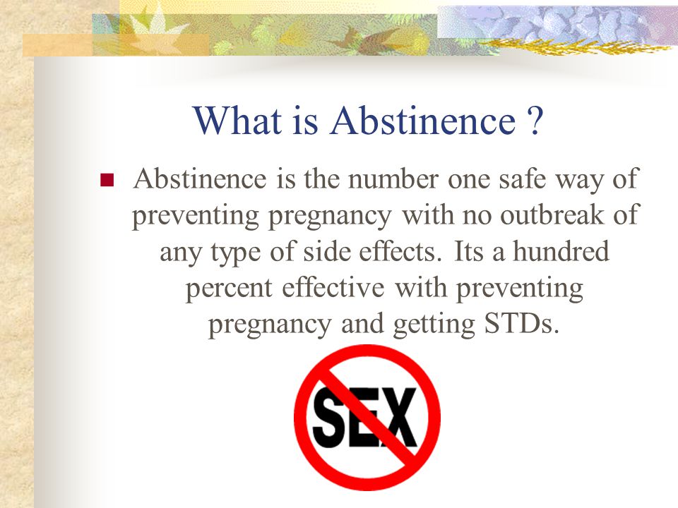 What is Abstinence .