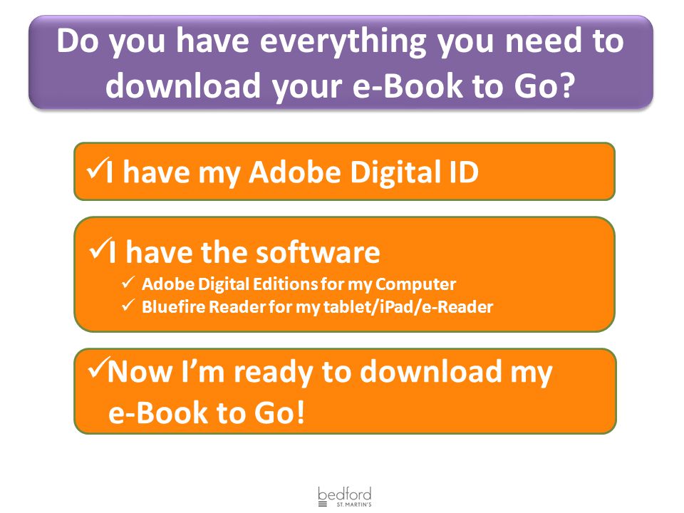 Do you have everything you need to download your e-Book to Go.
