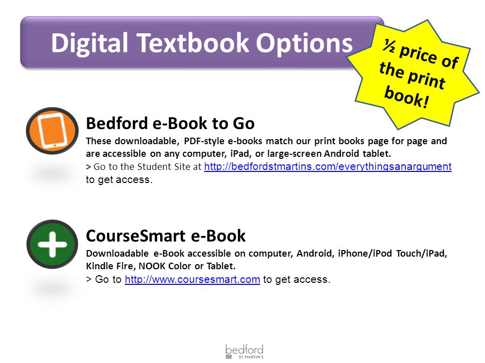 Digital Textbook Options CourseSmart e-Book Downloadable e-Book accessible on computer, Android, iPhone/iPod Touch/iPad, Kindle Fire, NOOK Color or Tablet.