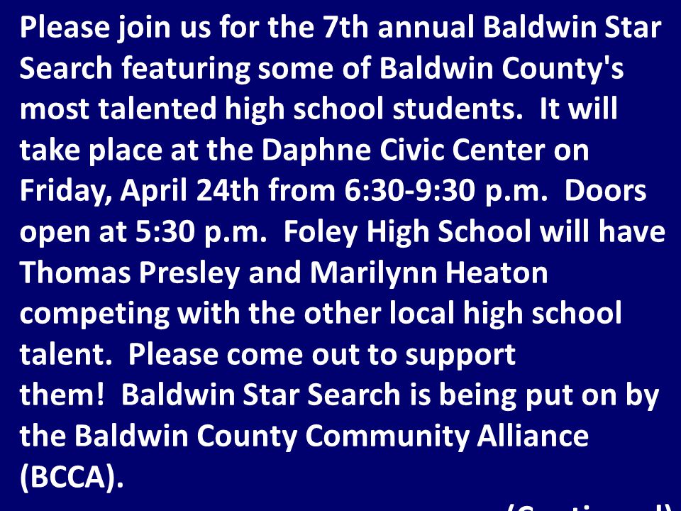 Please join us for the 7th annual Baldwin Star Search featuring some of Baldwin County s most talented high school students.