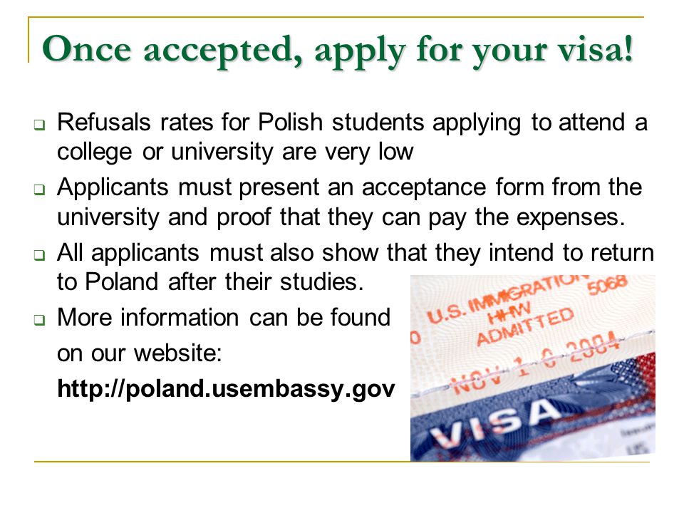 Once accepted, apply for your visa.