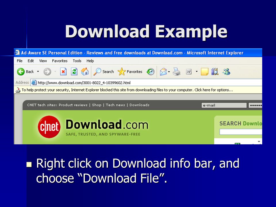 Download Example Right click on Download info bar, and choose Download File .