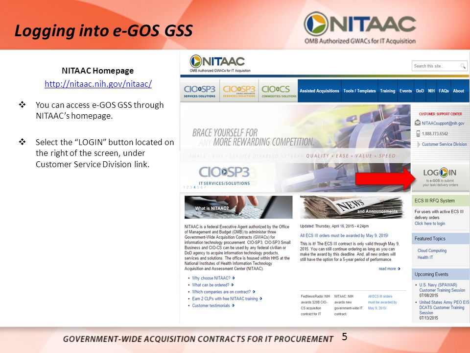 NITAAC Homepage    You can access e-GOS GSS through NITAAC’s homepage.