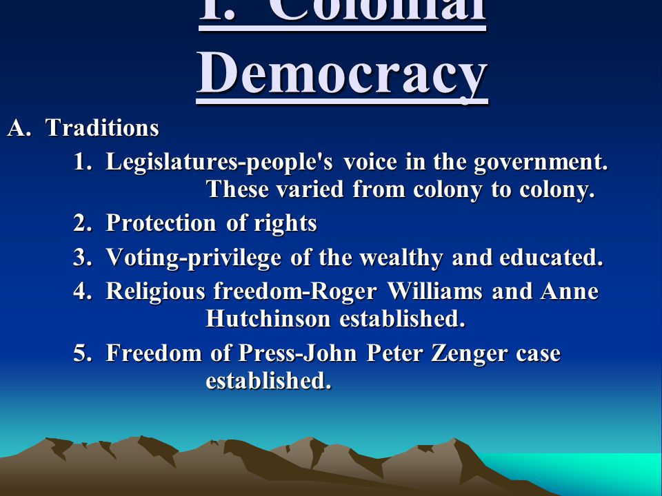 limited democracy in colonial america The colonial era impacted the evolution of democracy in the united states to some extent many documents in colonial america influenced our government to become more democratic documents that lead america towards becoming a democracy include “the fundamental orders of connecticut” and the “virginia house of burgesses. limited democracy in colonial america The colonial era impacted the evolution of democracy in the united states to some extent many documents in colonial america influenced our government to become more democratic documents that lead america towards becoming a democracy include “the fundamental orders of connecticut” and the “virginia house of burgesses.