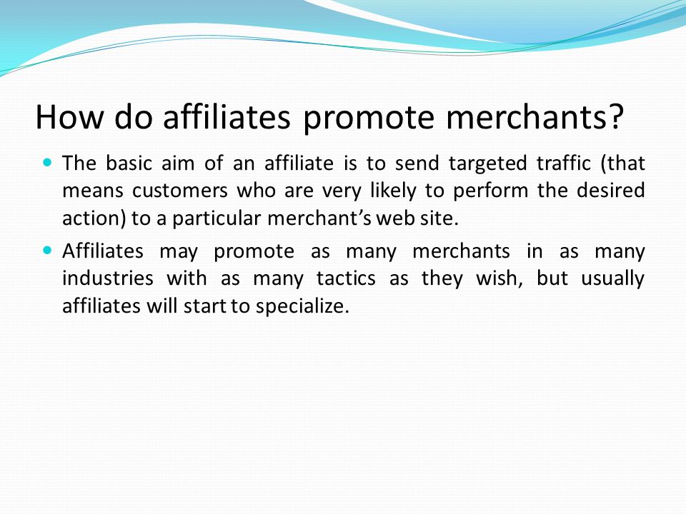 How do affiliates promote merchants.