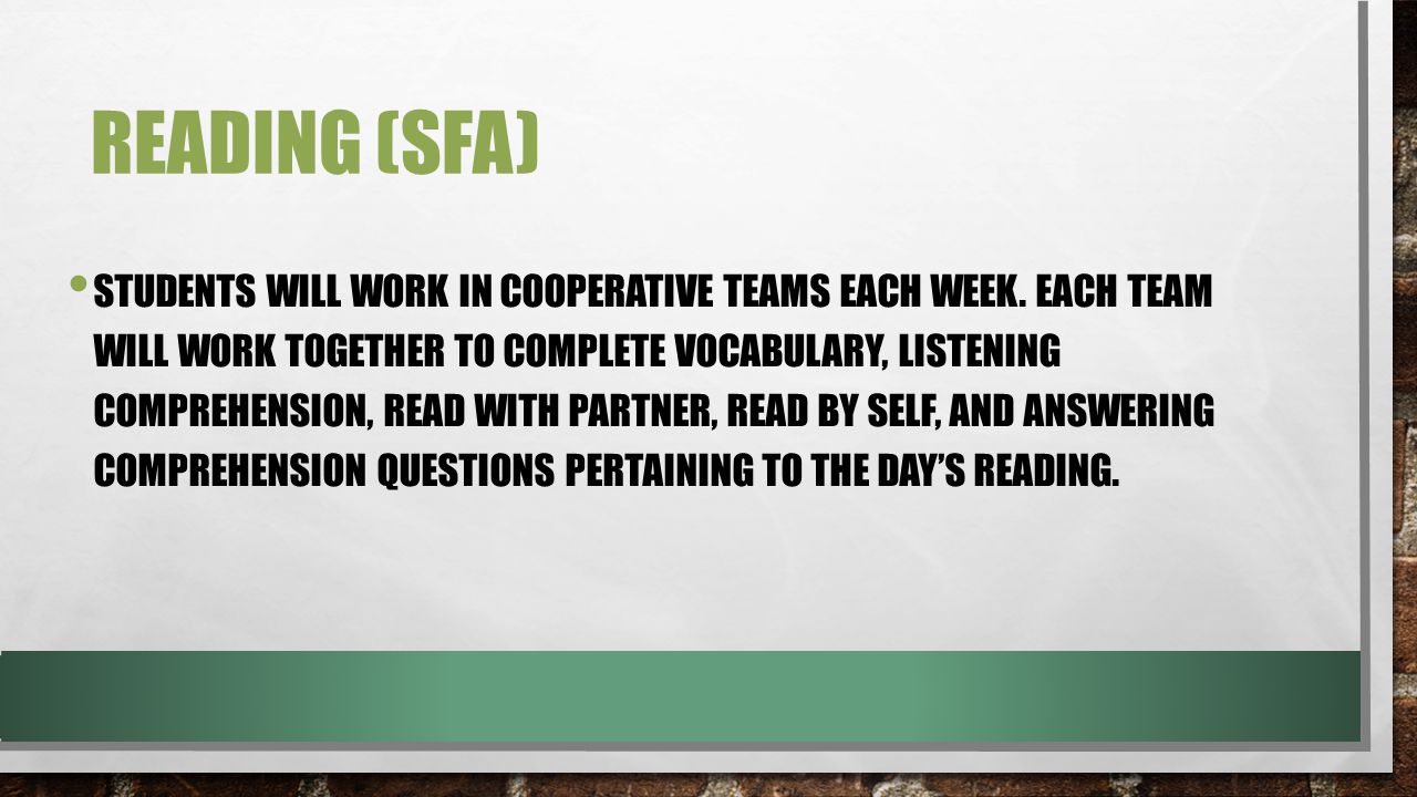 READING (SFA) STUDENTS WILL WORK IN COOPERATIVE TEAMS EACH WEEK.