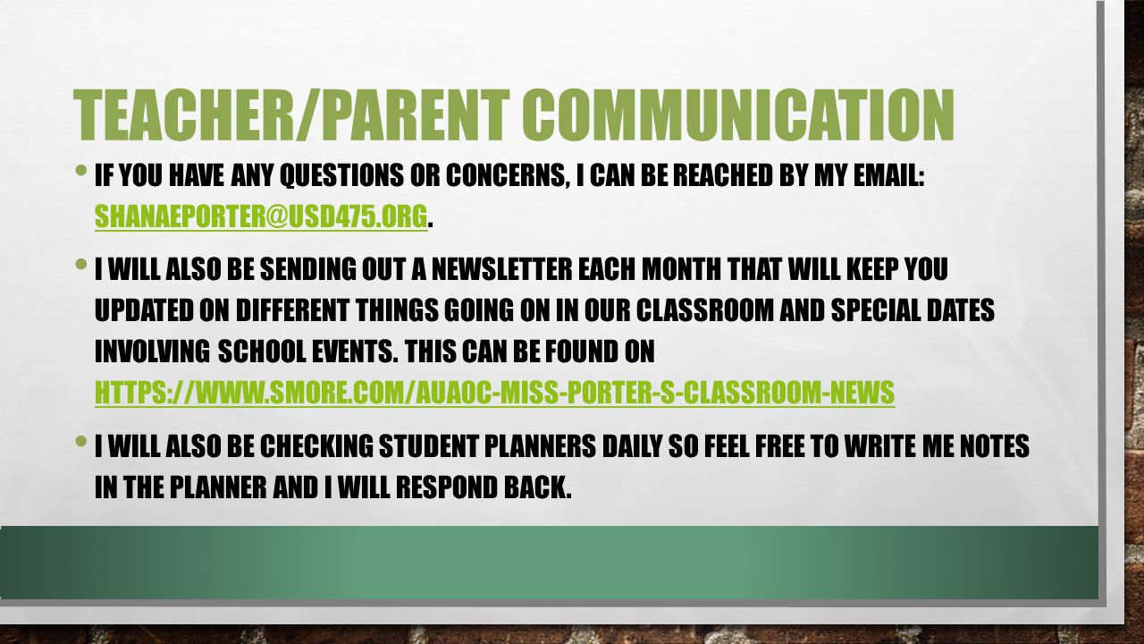 TEACHER/PARENT COMMUNICATION IF YOU HAVE ANY QUESTIONS OR CONCERNS, I CAN BE REACHED BY MY