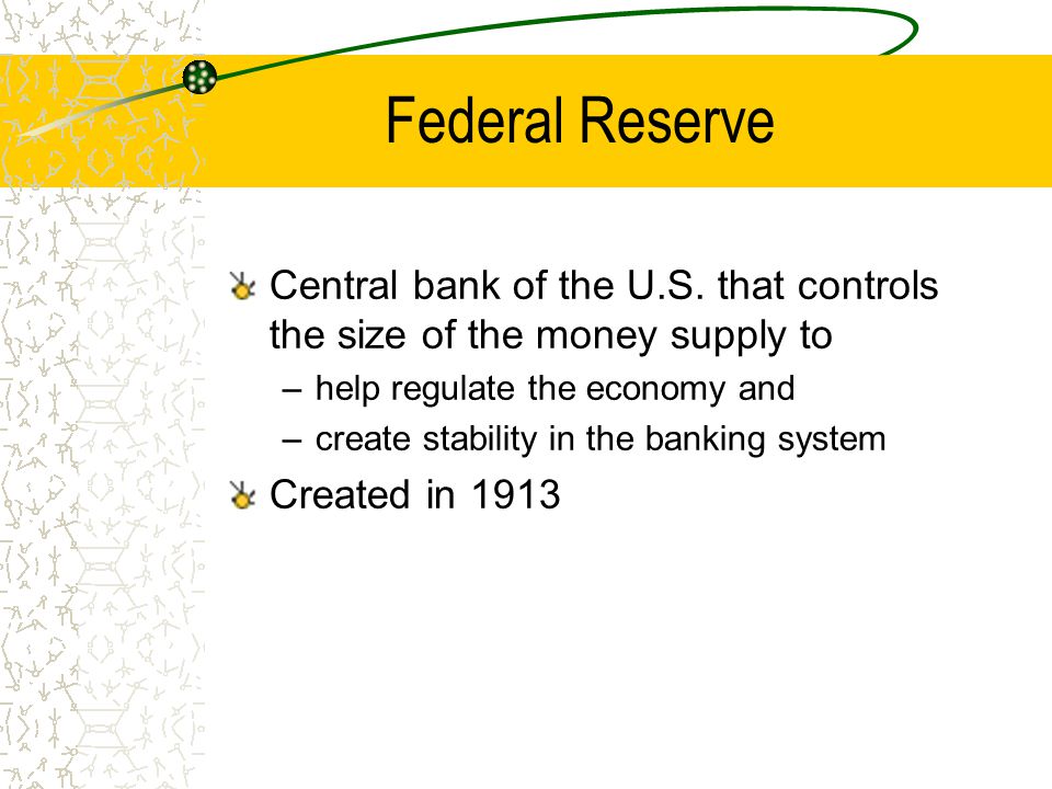 Federal Reserve Central bank of the U.S.
