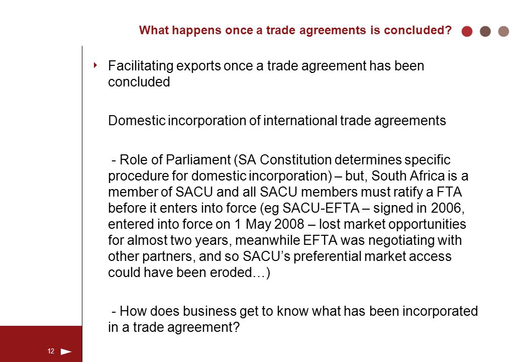 12 What happens once a trade agreements is concluded.