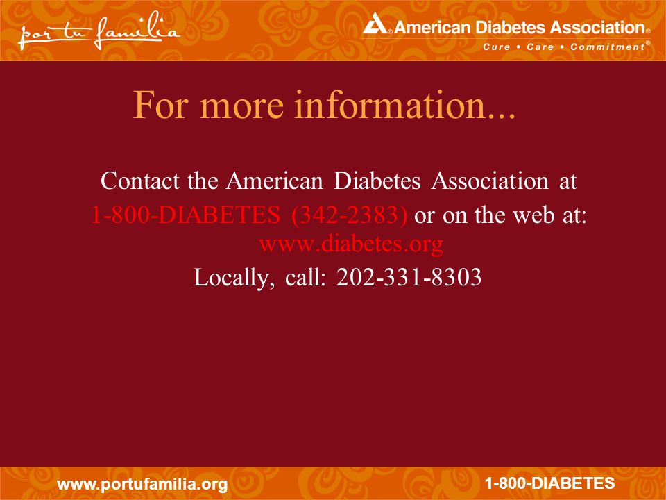 DIABETES For more information...