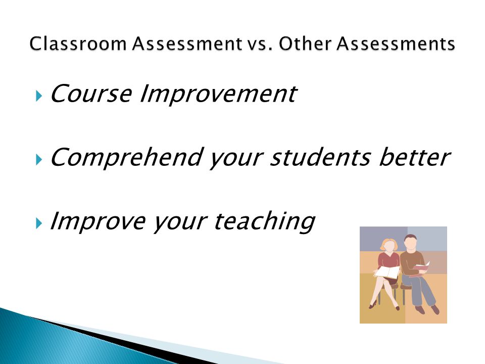  Course Improvement  Comprehend your students better  Improve your teaching