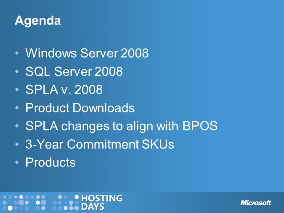 Agenda Windows Server 2008 SQL Server 2008 SPLA v.