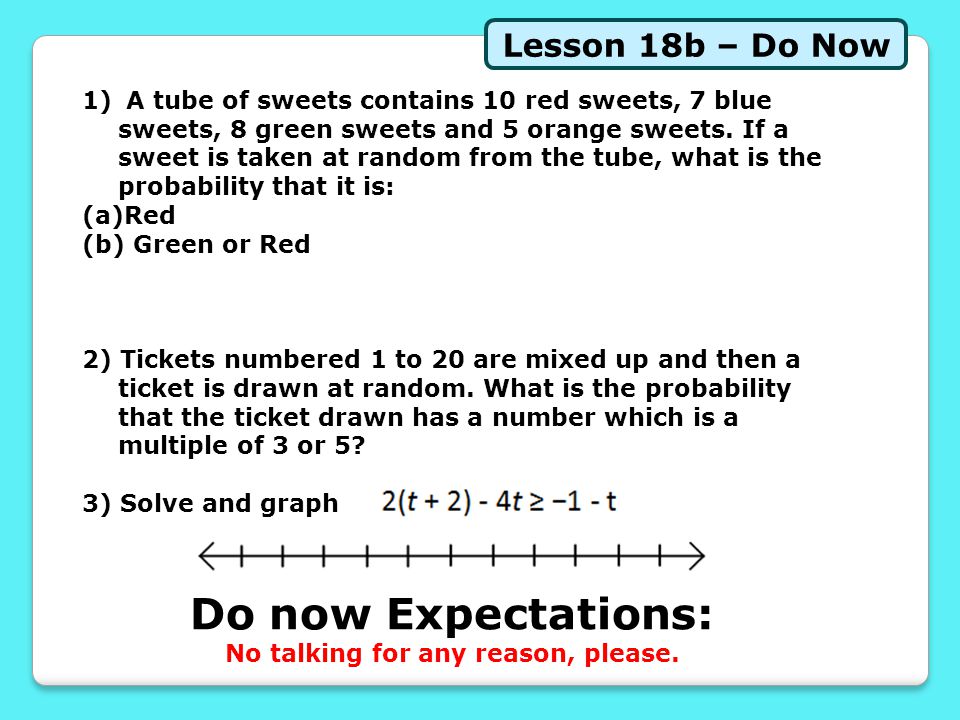 Lesson 18b – Do Now Do now Expectations: No talking for any reason, please.