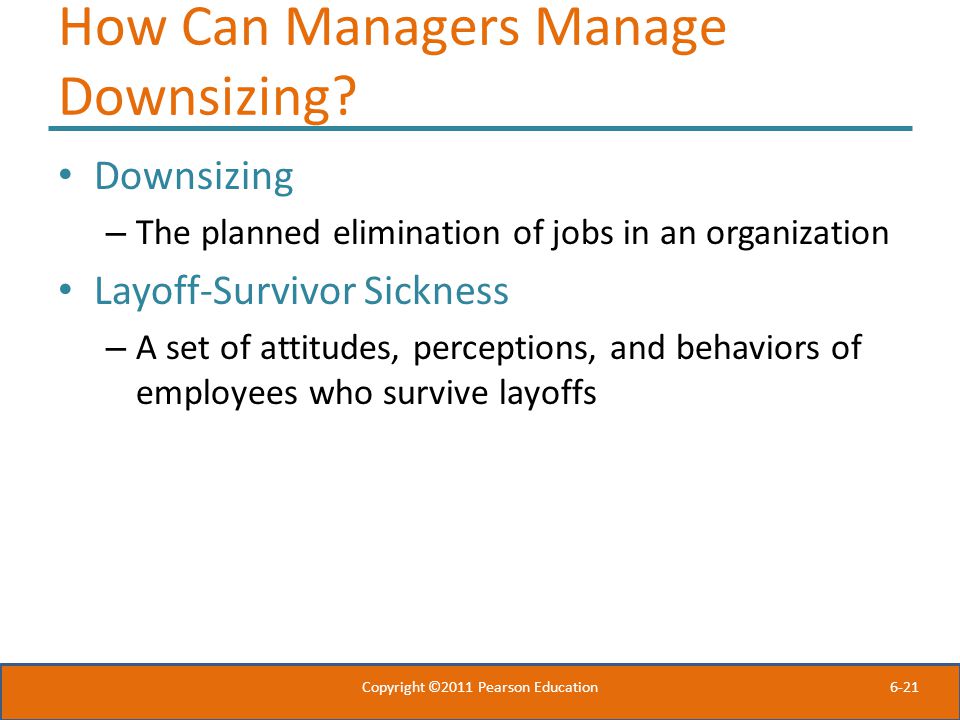 6-21 How Can Managers Manage Downsizing.