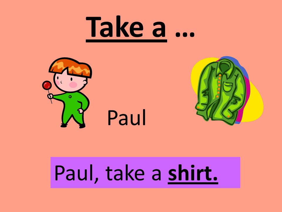 Take a … Paul Paul, take a shirt.