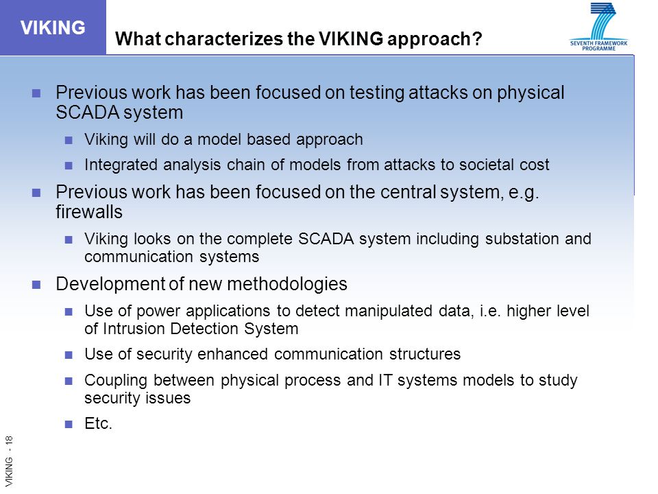 VIKING - 18 VIKING What characterizes the VIKING approach.