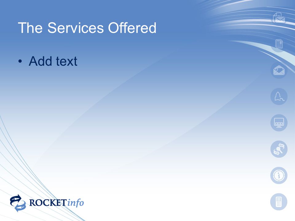 The Services Offered Add text