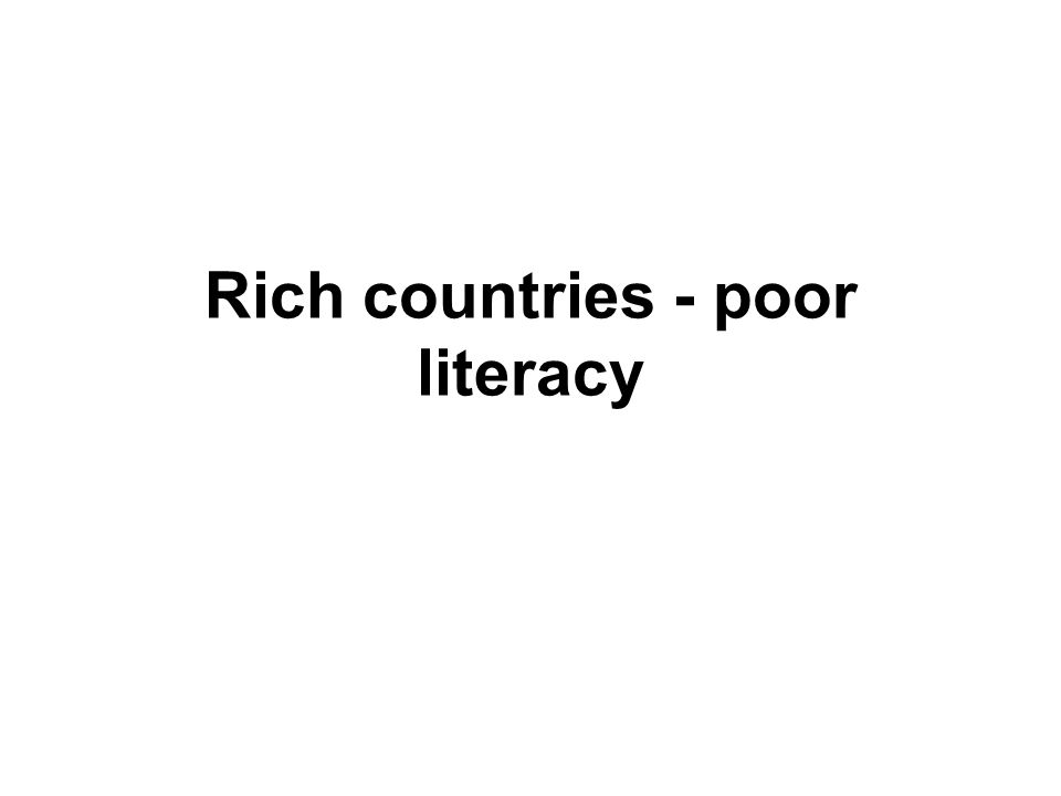 Rich countries - poor literacy