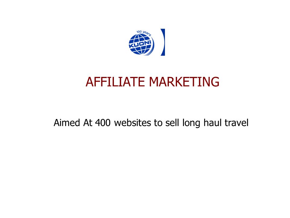 AFFILIATE MARKETING Aimed At 400 websites to sell long haul travel