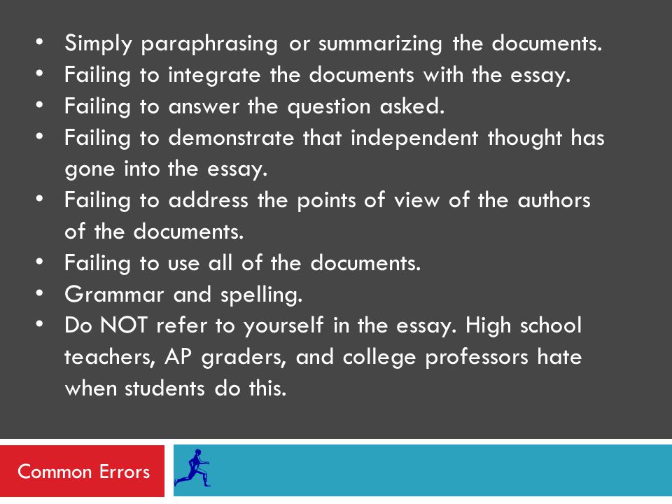 Common Errors Simply paraphrasing or summarizing the documents.