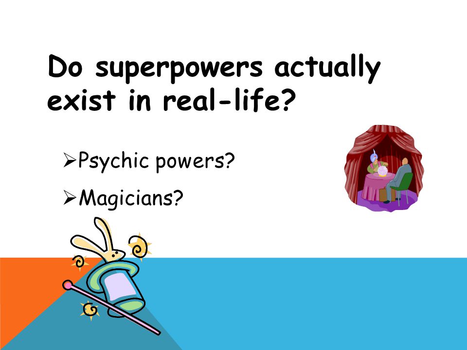 Do superpowers actually exist in real-life  Psychic powers  Magicians