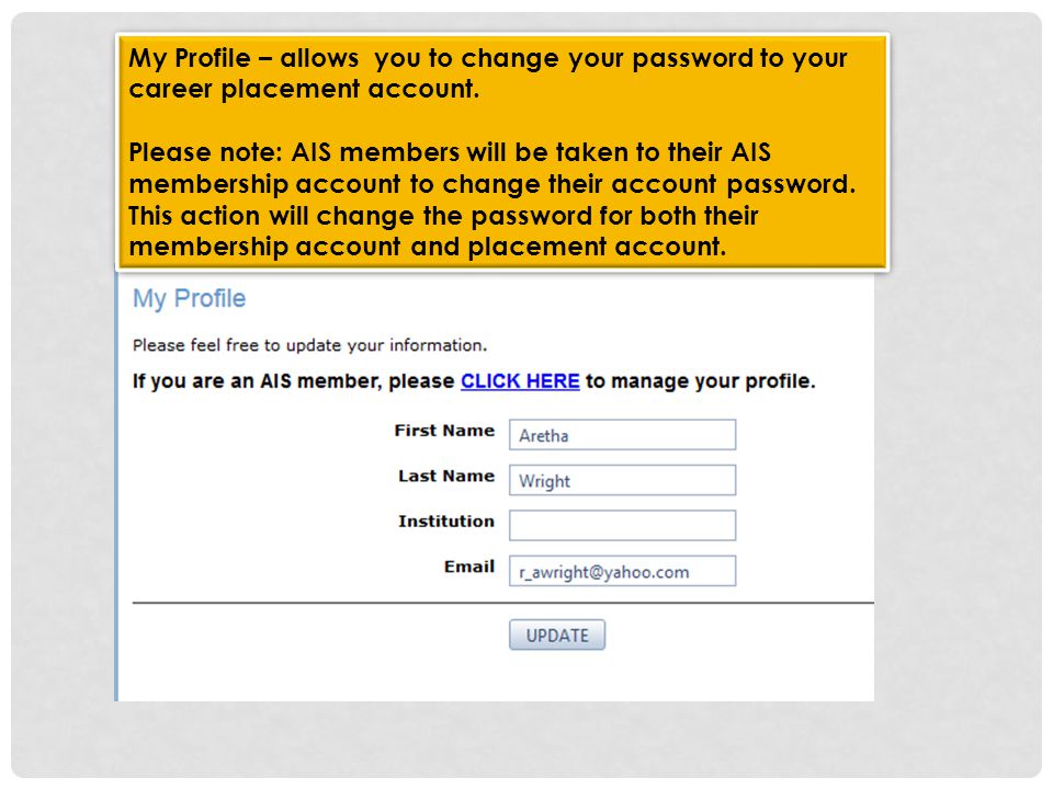 My Profile – allows you to change your password to your career placement account.